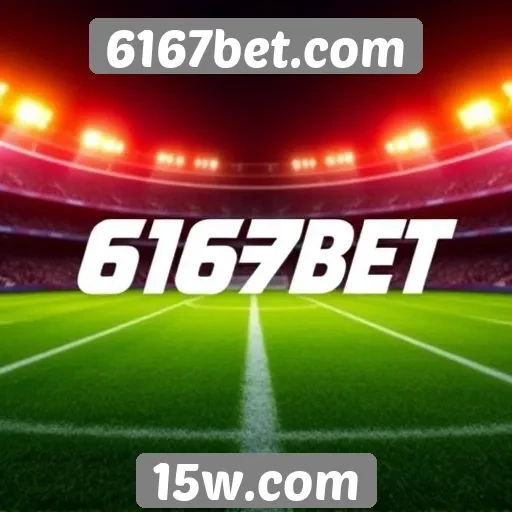 Apostas esportivas em alta no 6167bet.com